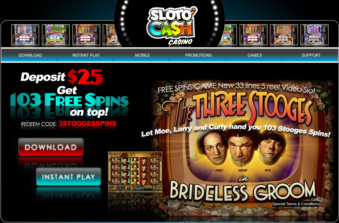 Deposit
                                $25 Get 103 Spins on top